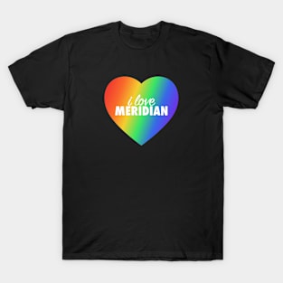 I Love Meridian Pride In Rainbow Colors Heart T-Shirt